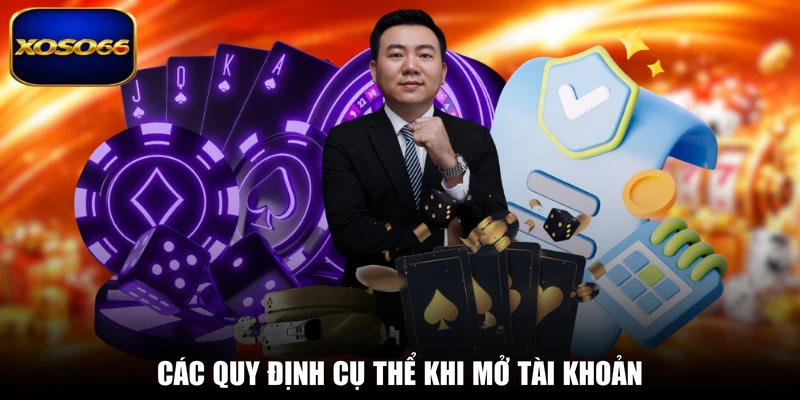 Các quy định cụ thể khi mở tài khoản